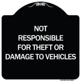 Not Responsible for Theft or Damage to Vehicles