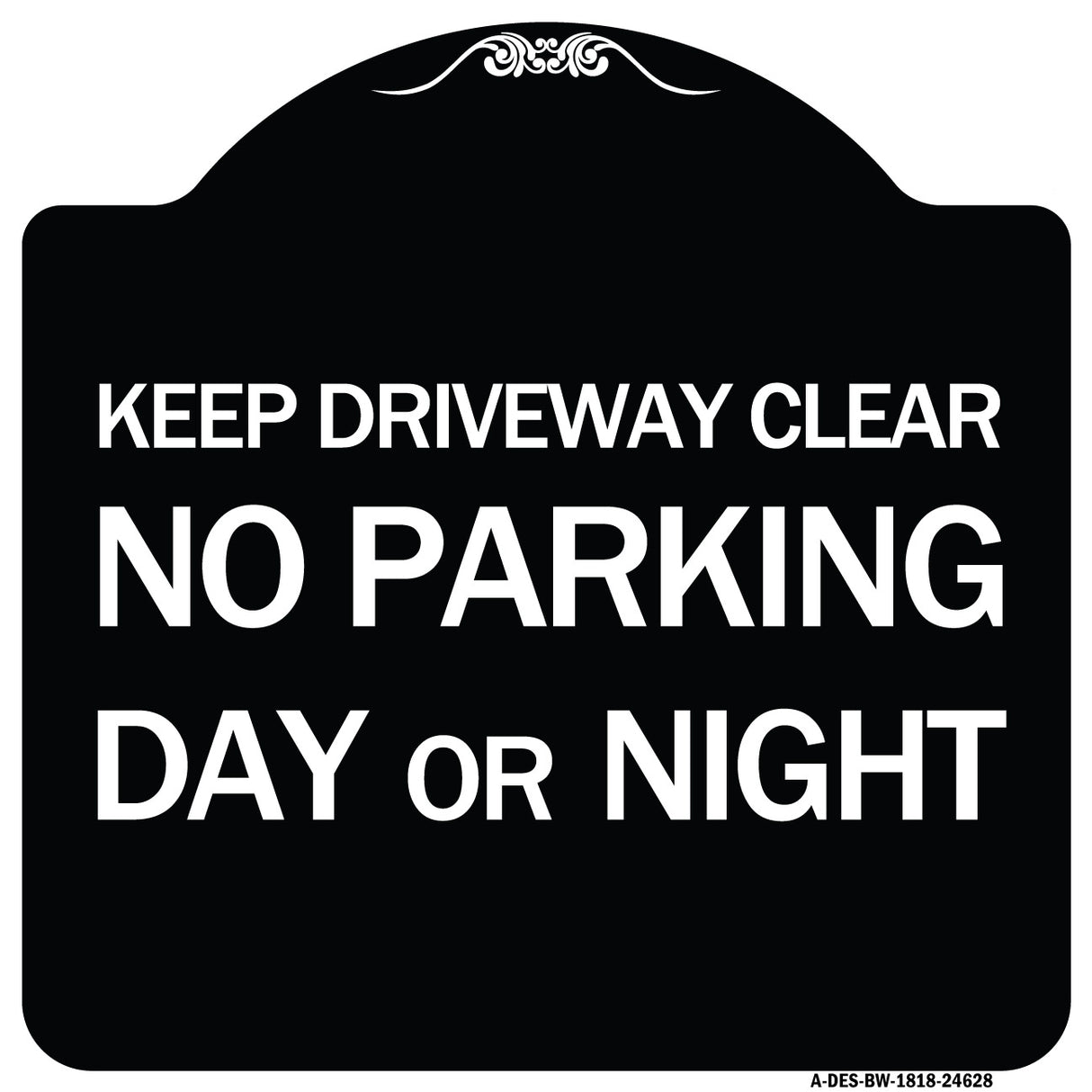 Keep Driveway Clear No Parking Day or Night