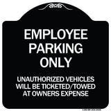 Employee Parking Only Unauthorized Vehicles Will Be Ticketed Towed at Owners Expense