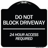 Do Not Block Driveway 24 Hour Access Required