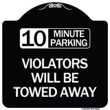 10 Minute Parking Violators Will Be Towed Away