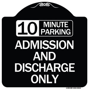 10 Minute Parking Admission and Discharge Only