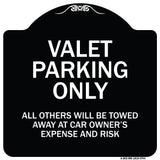 Valet Parking Only All Others Will Be Towed Away At Car Owner's Expense And Risk
