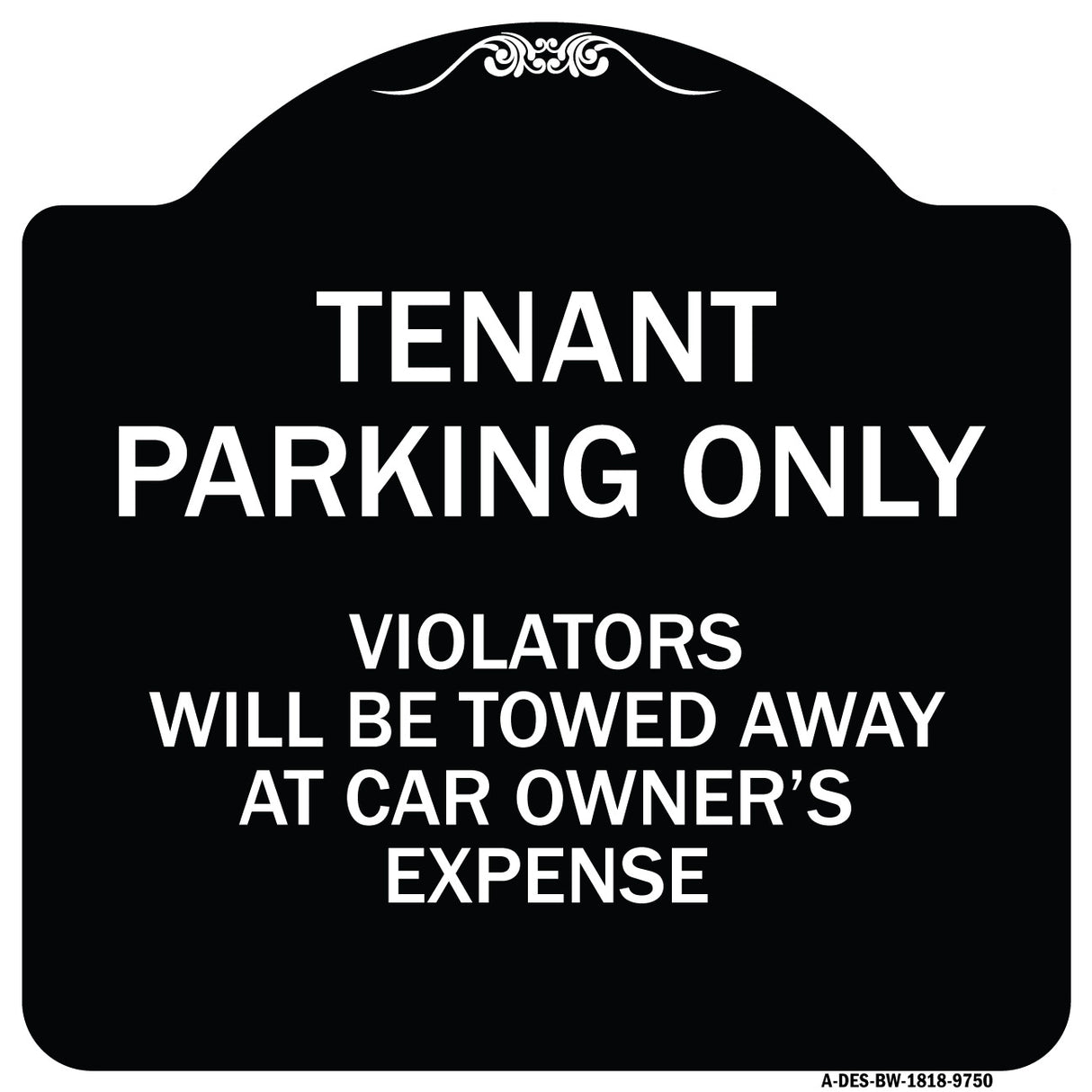 Tenant Parking Only Violators Will Be Towed Away At Car Owner's Expense