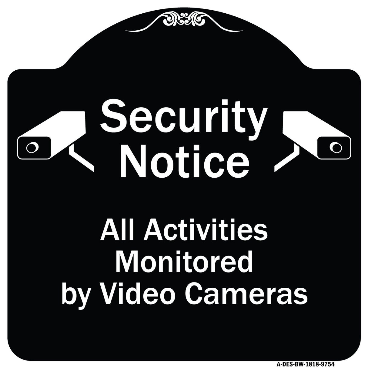 Security Notice All Activities Monitored By Video Cameras
