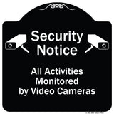 Security Notice All Activities Monitored By Video Cameras
