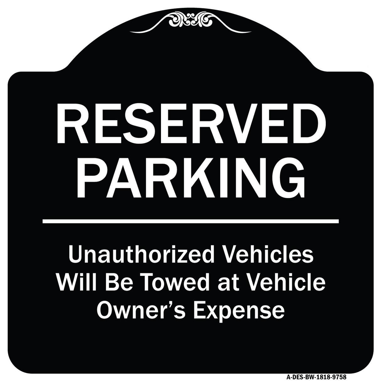 Reserved Parking Unauthorized Vehicles Will Be Towed At Vehicle Owner's Expense