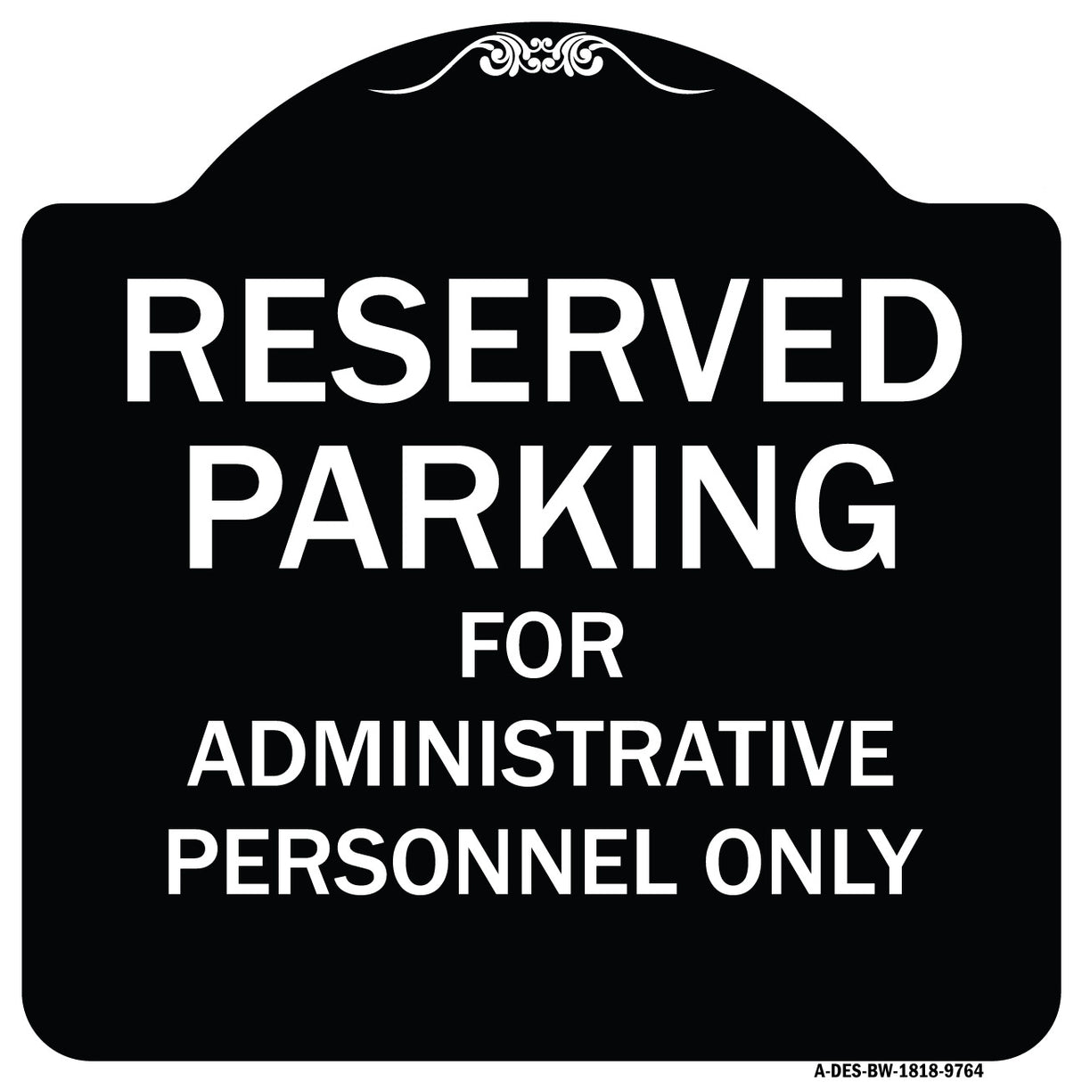 Reserved Parking For Administrative Personnel Only