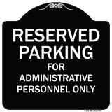 Reserved Parking For Administrative Personnel Only
