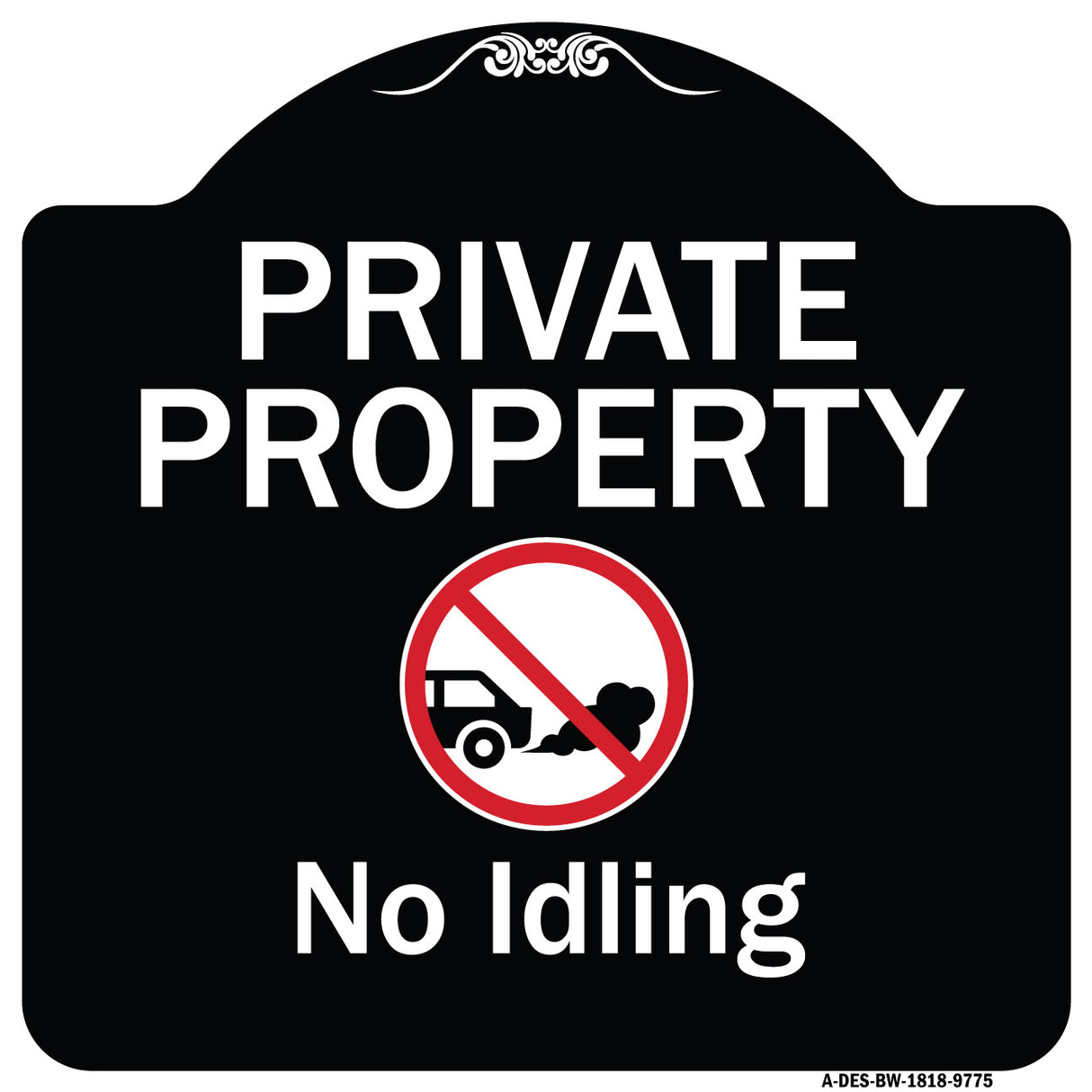 Private Property, No Idling With Graphic