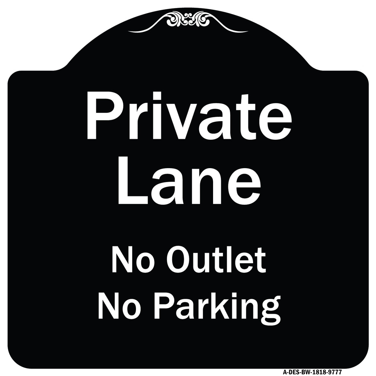 Private Lane, No Outlet, No Parking