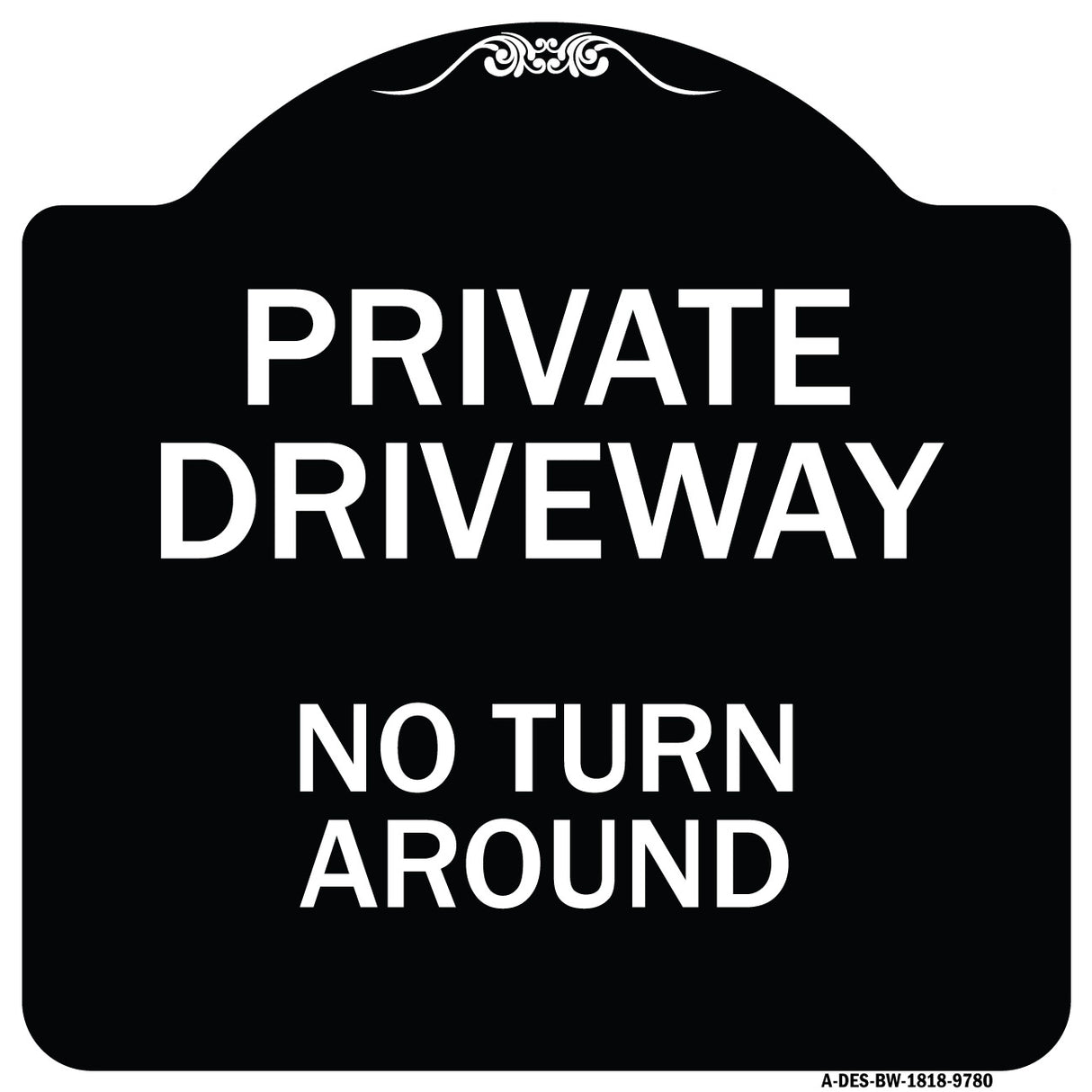 Private Driveway, No Turn Around