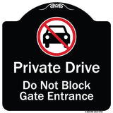 Private Drive Do Not Block Gate Entrance With No Car Symbol