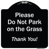 Please Do Not Park On The Grass Thank You!