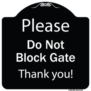 Please Do Not Block Gate