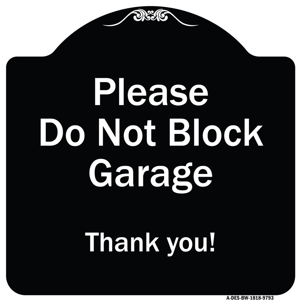 Please Do Not Block Garage, Thank You