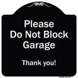 Please Do Not Block Garage, Thank You