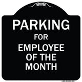 Parking For Employee Of The Month Sign