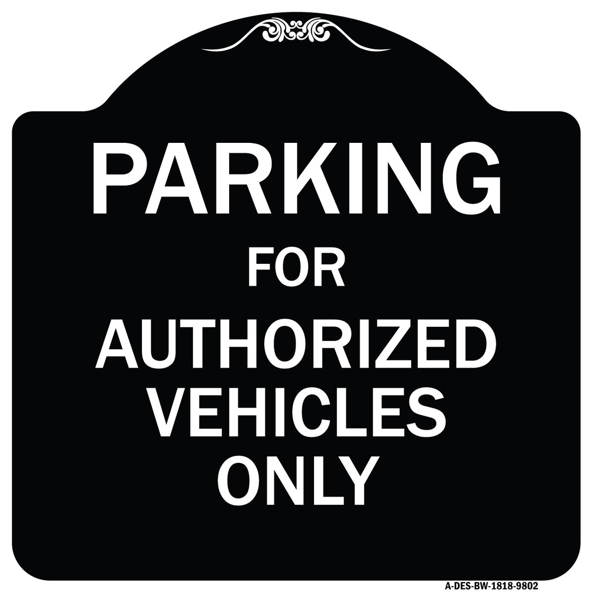 Parking For Authorized Vehicles Only Sign