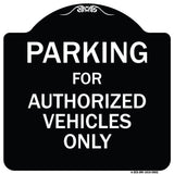 Parking For Authorized Vehicles Only Sign