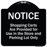 Notice - Shopping Carts Are Provided For Use In The Store And Parking Lot Only