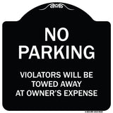 No Parking Violators Will Be Towed Away At Owner's Expense