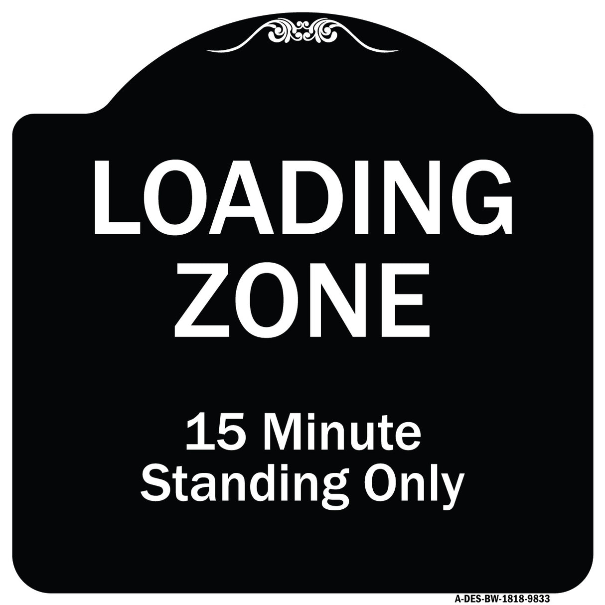 Loading Zone 15 Minutes Standing Only