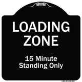 Loading Zone 15 Minutes Standing Only