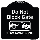 Do Not Block Gate, Tow-away Zone With Graphic