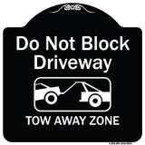 Do Not Block Driveway, Tow Away Zone