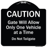 Caution Gate Will Allow Only One Vehicle At A Time Do Not Tailgate