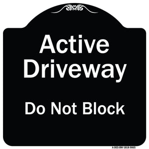 Active Driveway, Do Not Block