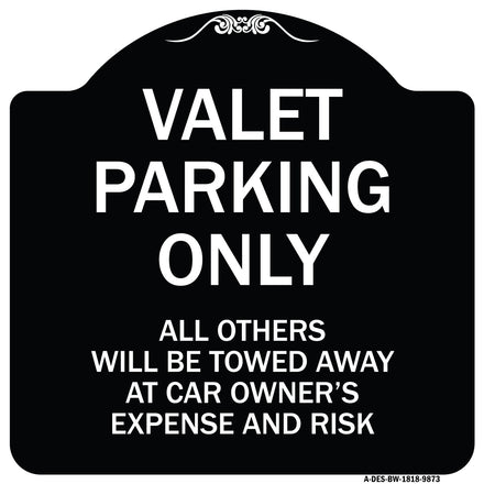 Valet Parking Only All Others Will Be Towed Away At Car Owner's Expense And Risk