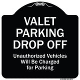 Valet Parking Drop Off Unauthorized Vehicles Will Be Charged For Parking