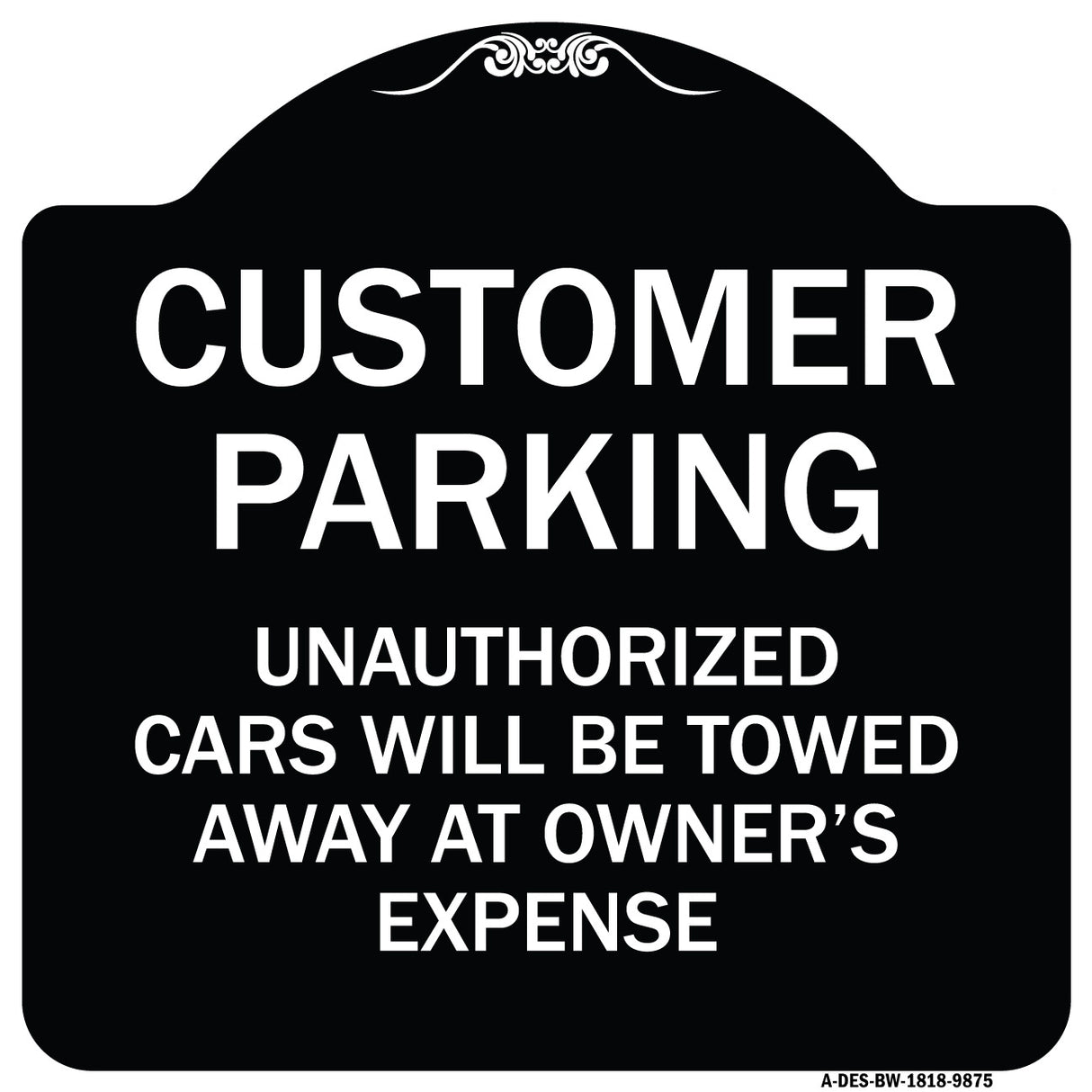Unauthorized Cars Will Be Towed Away At Owner's Expense