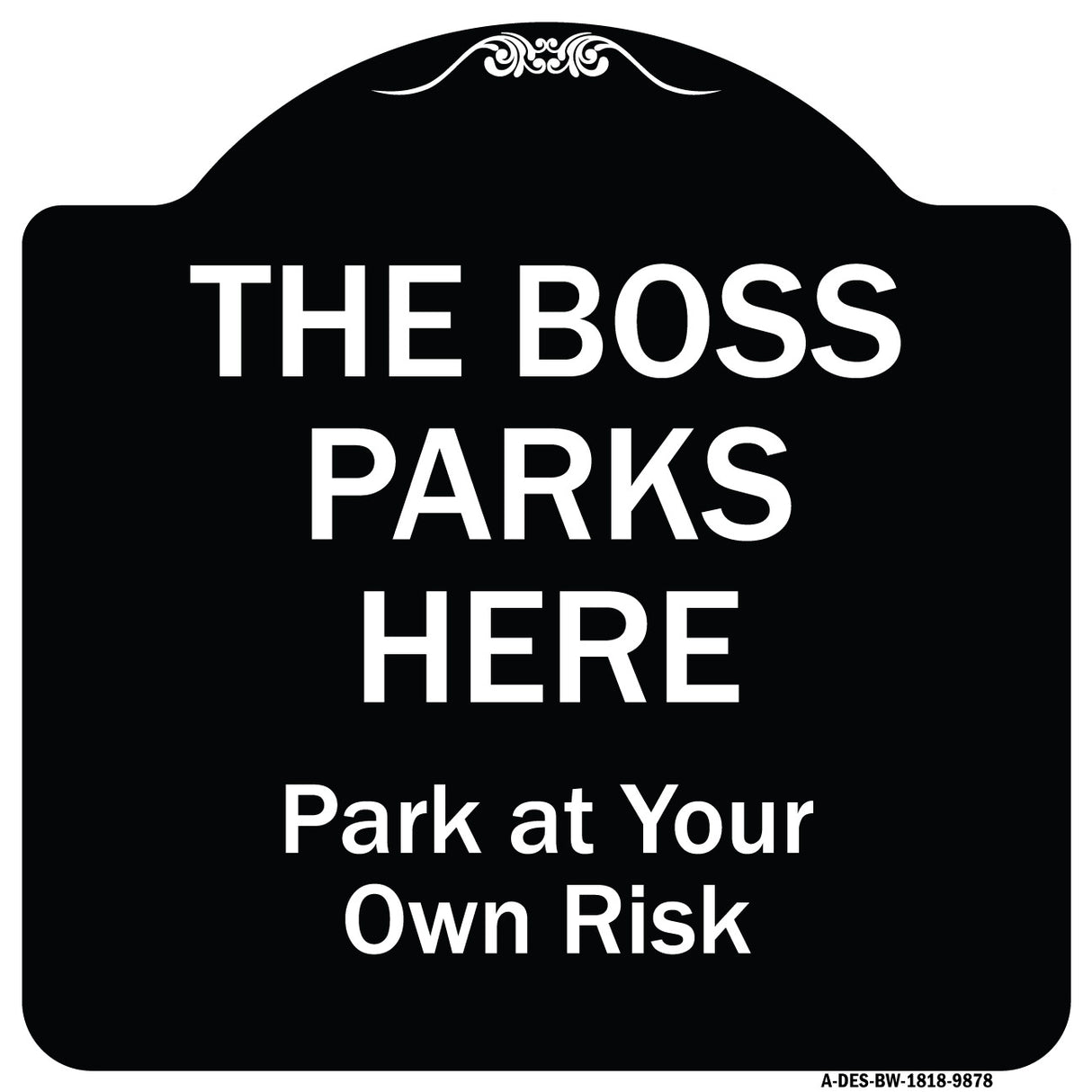 The Boss Parks Here