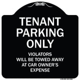 Tenant Parking Only Violators Will Be Towed Away At Car Owner's Expense
