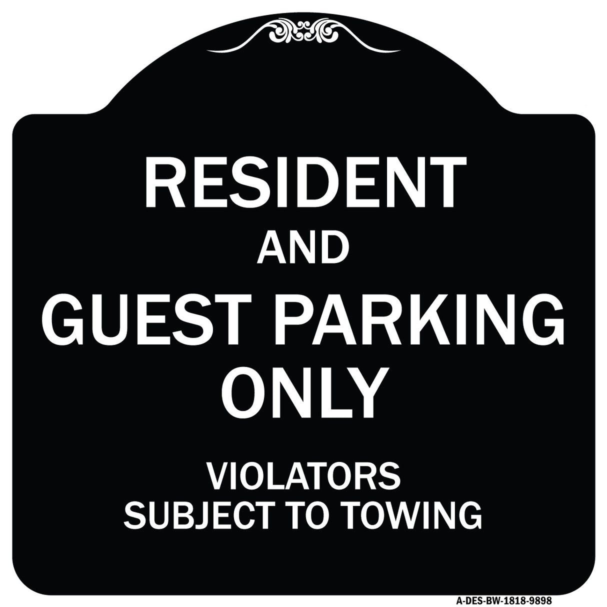 Resident And Guest Parking Only Violators Subject To Towing
