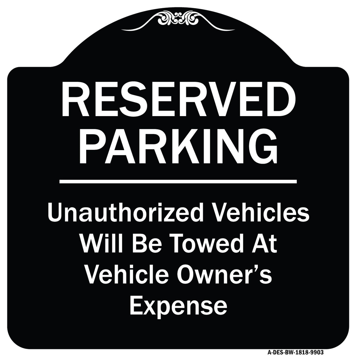 Reserved Parking Unauthorized Vehicles Will Be Towed At Vehicle Owner's Expense