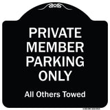 Private Member Parking Only All Others Towed