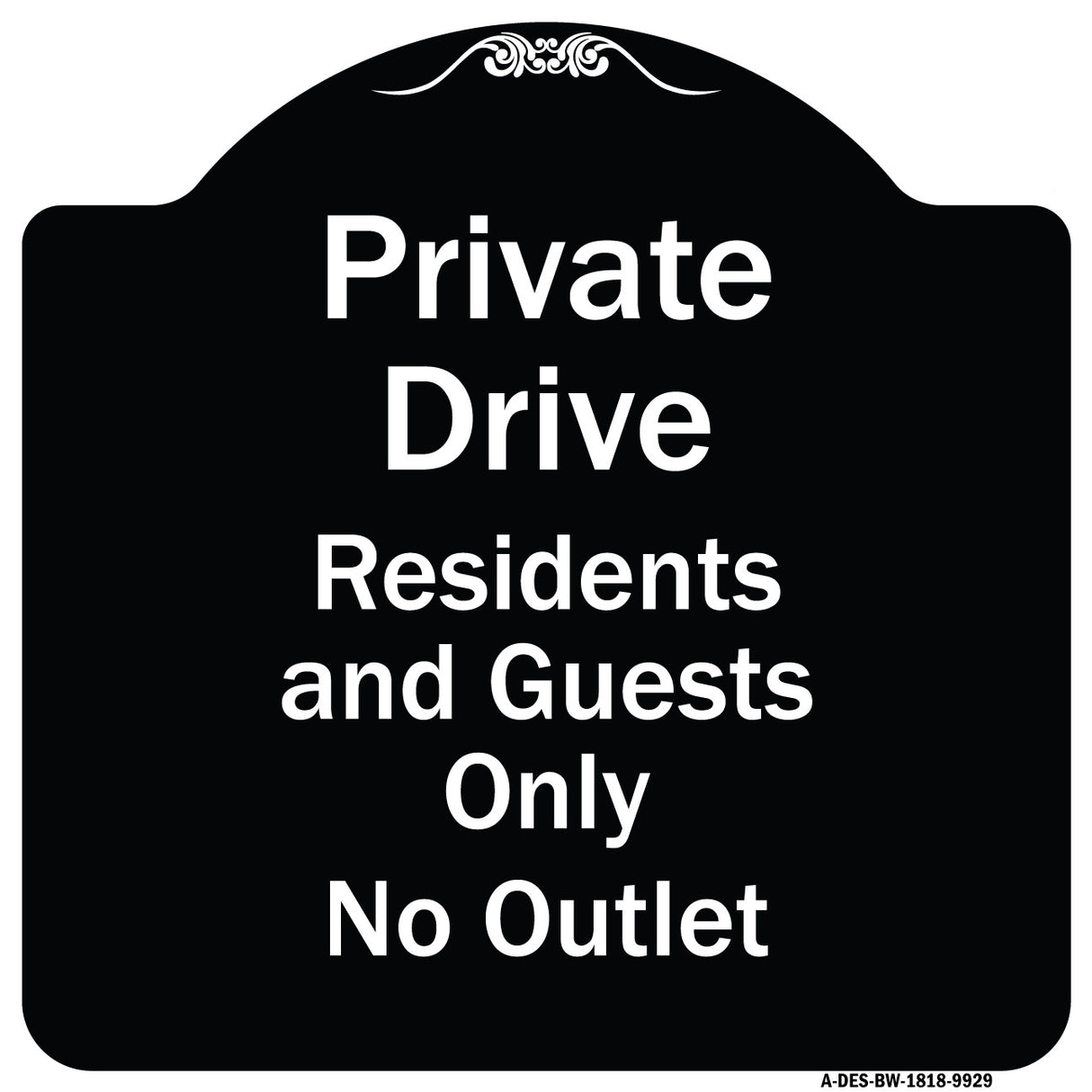 Private Drive Residents And Guests Only No Outlet