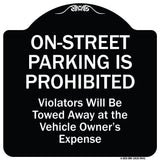 On-street Parking Prohibited Violators Will Be Towed At The Vehicle's Owner's Expense
