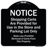 Notice - Shopping Carts Are Provided For Use In The Store And Parking Lot Only