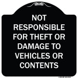 Not Responsible For Theft Or Damage To Vehicles Or Contents