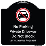No Parking Private Driveway Do Not Block 24 Hour Access Required