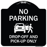 No Parking, Drop-off And Pick-up Only With Graphic