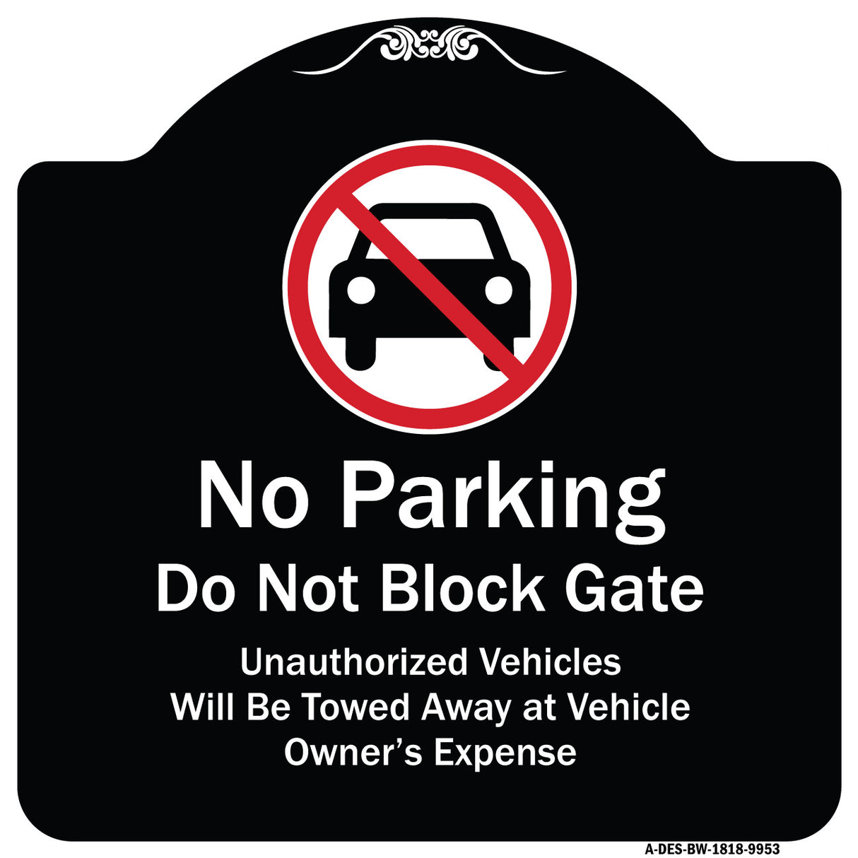 No Parking Do Not Block Gate Unauthorized Vehicle Towed Away At Vehicle Owner Expense