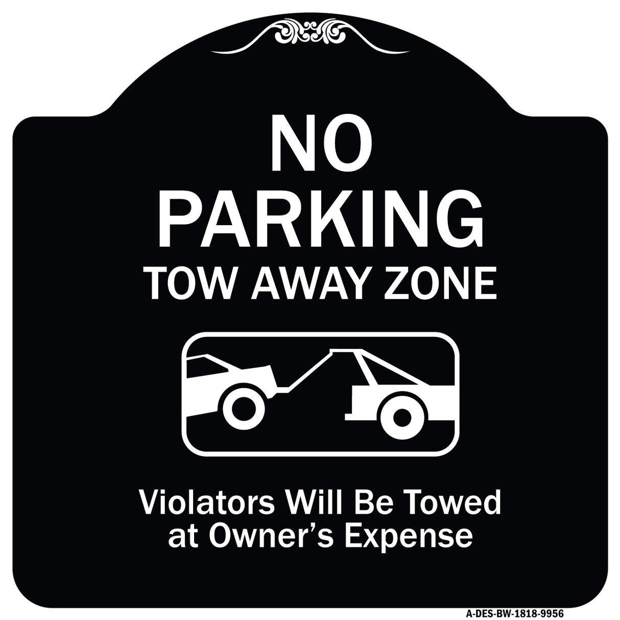No Parking Tow Away Zone Violators Will Be Towed At Vehicle Owner's Expense