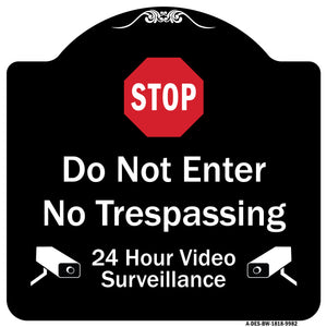 Do Not Enter, 24 Hour Video Surveillance