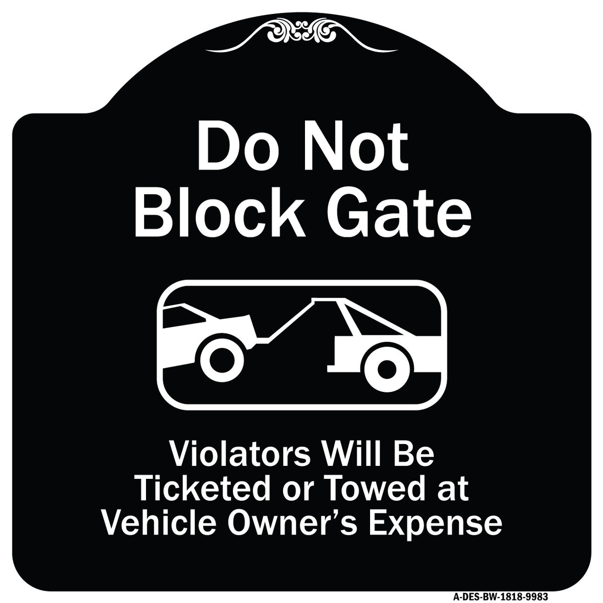 Do Not Block Gate Violators Will Be Ticketed Towed At Vehicle Owner Expense With Graphic